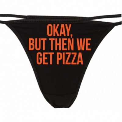 Panties Okay But Then We Get Pizza Thong Panties - Funny Pizza Taco Underwear - Orange - CD187KDIQAE