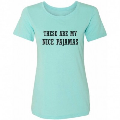 Tops These are My Nice Pajamas Womens Crewneck tee - Cancun Blue - CA190AQGMEY