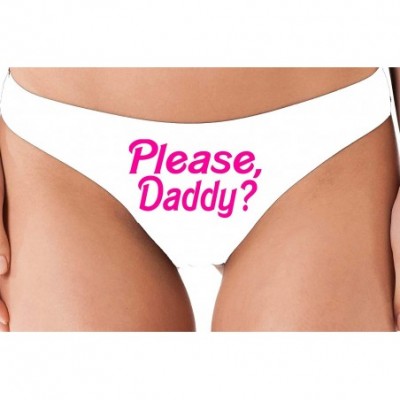 Panties Please Daddy Yes Daddy DDLG White Thong Unnderwear BDSM sub - Hot Pink - CN18NUSY020